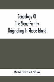 Genealogy Of The Stone Family Originating In Rhode Island, Cecil Stone Richard