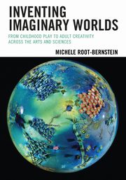Inventing Imaginary Worlds, Root-Bernstein Michele