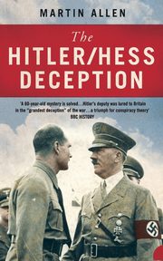 The Hitler-Hess Deception, Allen Martin