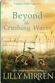 Beyond the Crushing Waves, Mirren Lilly