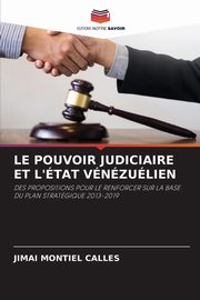 LE POUVOIR JUDICIAIRE ET L'TAT VNZULIEN, Montiel Calles Jimai