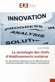 La sociologie des chefs d'tablissements scolaires, ENGONE Jeannot