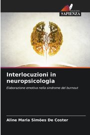 ksiazka tytu: Interlocuzioni in neuropsicologia autor: Sim?es De Coster Aline Maria