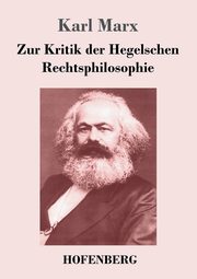 Zur Kritik der Hegelschen Rechtsphilosophie, Marx Karl
