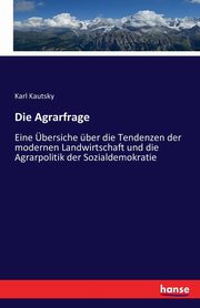 Die Agrarfrage, Kautsky Karl