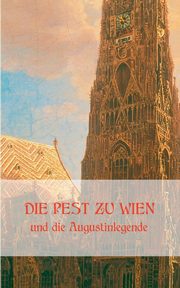 Die Pest zu Wien und die Augustinlegende, Krafft-Ebing Richard