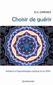 Choisir de gurir, Gimenez Eric