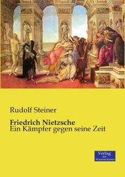 Friedrich Nietzsche, Steiner Rudolf