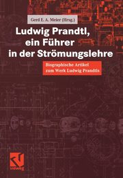 Ludwig Prandtl, ein Fhrer in der Strmungslehre, 