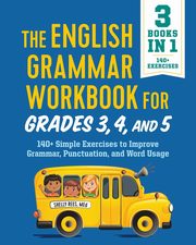 The English Grammar Workbook for Grades 3, 4, and 5, Rees Shelly
