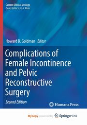 Complications of Female Incontinence and Pelvic Reconstructive Surgery, 