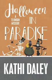 HALLOWEEN IN PARADISE, Daley Kathi