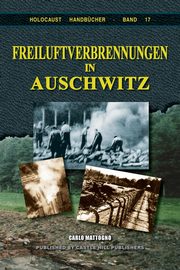 ksiazka tytu: Freiluftverbrennungen in Auschwitz autor: Mattogno Carlo