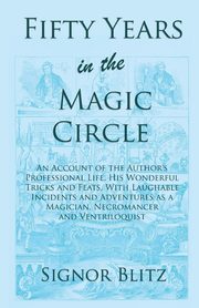 Fifty Years in the Magic Circle, Blitz Signor