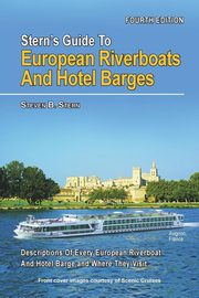 Stern's Guide to European Riverboats and Hotel Barges, Stern Steven B