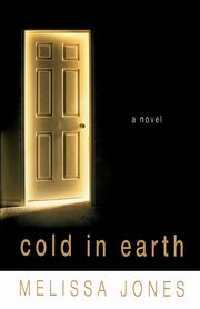 Cold in Earth, Jones Melissa