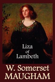 Liza of Lambeth, Maugham W. Somerset