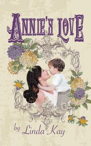 ksiazka tytu: Annie's Love autor: Kay Linda