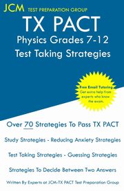 ksiazka tytu: TX PACT Physics Grades 7-12 - Test Taking Strategies autor: Test Preparation Group JCM-TX PACT