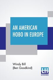 An American Hobo In Europe, Bill (Ben Goodkind) Windy