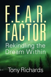F.E.A.R. Factor, Richards Tony