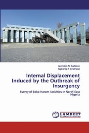 ksiazka tytu: Internal Displacement Induced by the Outbreak of Insurgency autor: N. Badeson Asondolo