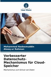 Verbesserter Datenschutz-Mechanismus fr Cloud-Speicher, Nadeemuddin Mohammed