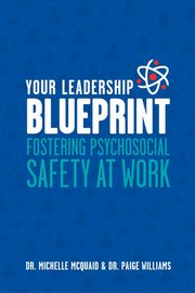 Your Leadership Blueprint, McQuaid Dr. Michelle