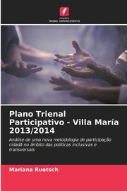 Plano Trienal Participativo - Villa Mara 2013/2014, Ruetsch Mariana