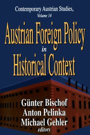 Austrian Foreign Policy in Historical Context, Pelinka Anton