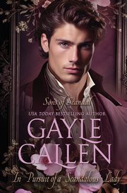 In Pursuit of a Scandalous Lady, Callen Gayle