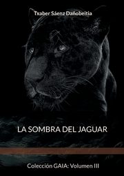 La sombra del jaguar, Senz Da?obeitia Txaber