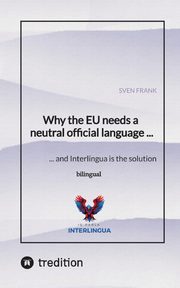 Why the EU needs a neutral official language ..., Frank Sven