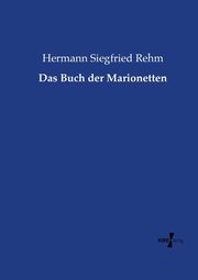 Das Buch der Marionetten, Rehm Hermann Siegfried