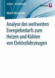 Analyse des weltweiten Energiebedarfs zum Heizen und Khlen von Elektrofahrzeugen, Westerloh Malte