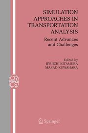 Simulation Approaches in Transportation Analysis, 