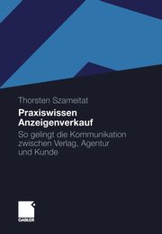 Praxiswissen Anzeigenverkauf, Szameitat Thorsten
