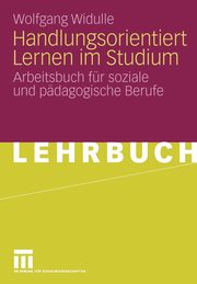 Handlungsorientiert Lernen im Studium, Widulle Wolfgang