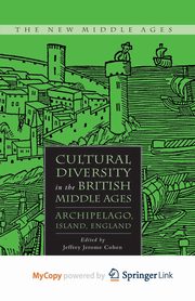 Cultural Diversity in the British Middle Ages, Cohen J.