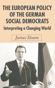 The European Policy of the German Social Democrats, Sloam J.