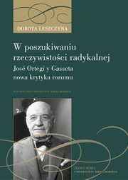 W poszukiwaniu rzeczywistoci radykalnej, Dorota Leszczyna
