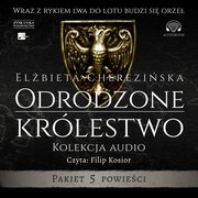 Odrodzone krlestwo. Kolekcja audio, Chereziska Elbieta