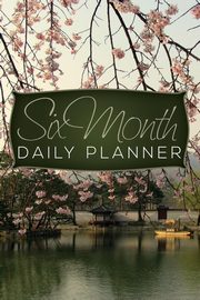 ksiazka tytu: Six Month Daily Planner autor: Publishing LLC Speedy