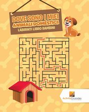 Dove Sono I Miei Animali Domestici, Activity Crusades