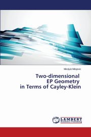 Two-dimensional EP Geometry in Terms of Cayley-Klein, Milojevic Miroljub