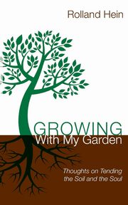 Growing With My Garden, Hein Rolland