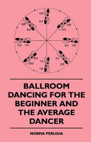 Ballroom Dancing For The Beginner And The Average Dancer, Perugia Norma