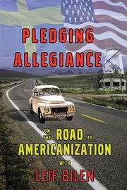 Pledging Allegiance, Bilen Leif