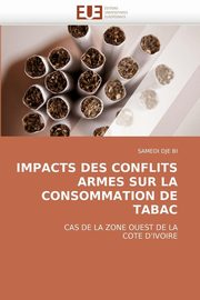 ksiazka tytu: Impacts des conflits armes sur la consommation de tabac autor: DJE-S