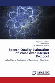 Speech Quality Estimation of Voice over Internet Protocol, Raja Muhammad Adil
